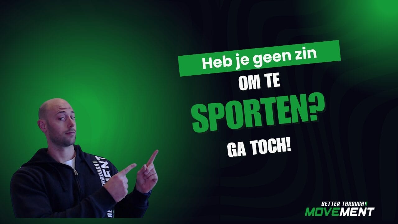 Thumbnail voor blogpost: Geen zin om te sporten? Ga toch! van CrossFit sportschool Better Through Movement uit Zevenbergen